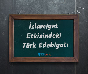 İslamiyet Etkisindeki Türk Edebiyatı